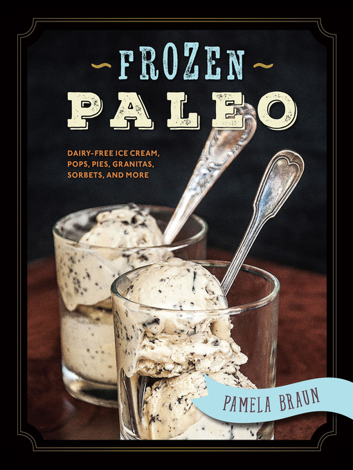 Title details for Frozen Paleo by Pamela Braun - Wait list